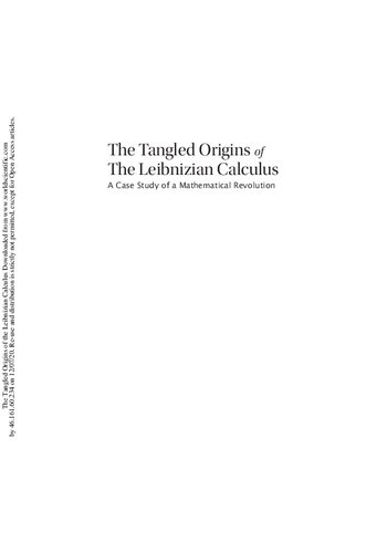 The tangled origins of the Leibnizian calculus : a case study of a mathematical revolution