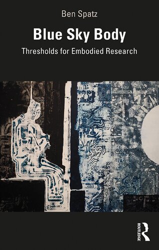 Blue sky body : thresholds for embodied research