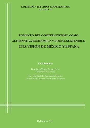 Fomento del cooperativismo como alternativa económica y social sostenible: una visión de México y España