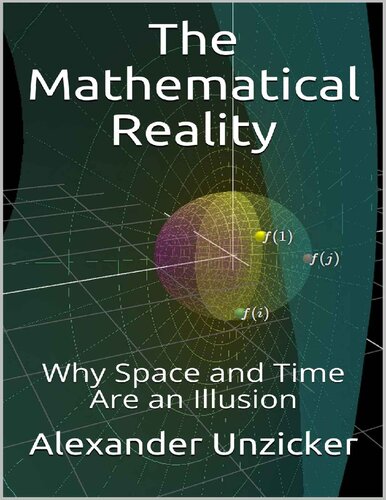 The mathematical reality. Why Space and Time are an illusion