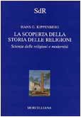 La scoperta della storia delle religioni. Scienza delle religioni e modernità