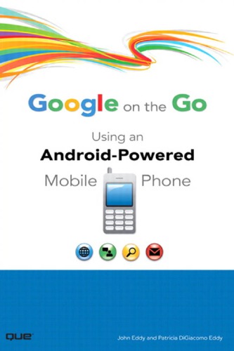 Google on the go: using an Android-powered mobile phone