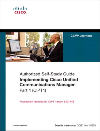 Implementing Cisco Unified Communications Manager, Part 1 (CIPT1)