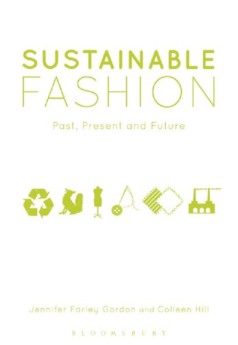 Sustainable fashion : past, present, and future