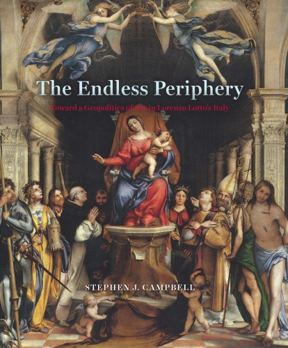 The endless periphery: toward a geopolitics of art in Lorenzo Lotto's Italy