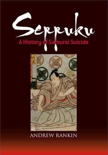 Seppuku: a history of samurai suicide