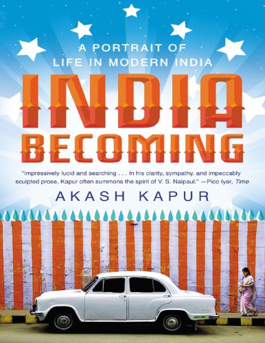 India becoming: a portrait of life in modern India