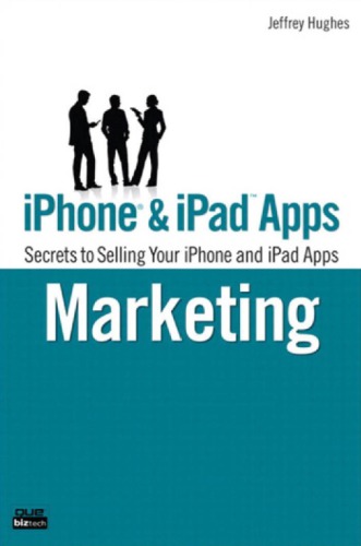 iPhone and iPad apps marketing: secrets to selling your iPhone and iPad apps