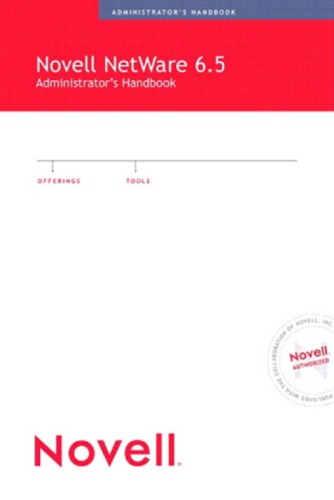 Novell NetWare 6.5 administrator's handbook