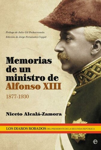 Memorias De Un Ministro De Alfonso XIII ( 1877 1930)