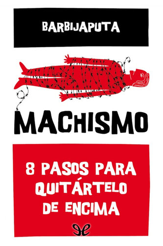 Machismo: 8 pasos para quitártelo de encima