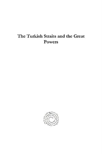 The Turkish Straits and the Great Powers: From the Montreux Convention to the Early Cold War, 1936-1947