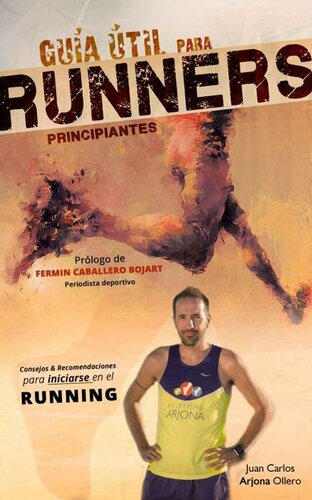 Guía útil para runners principiantes (Spanish Edition)