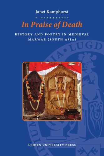 In praise of death: history and poetry in medieval Marwar (South Asia)