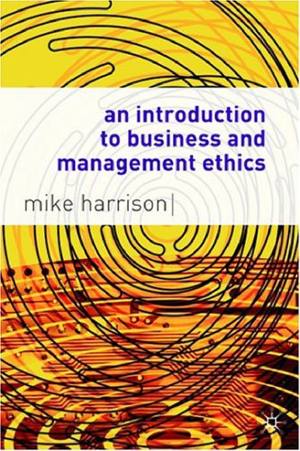 An introduction to business and management ethics