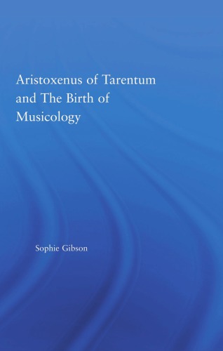 Aristoxenus of Tarentum and the birth of musicology