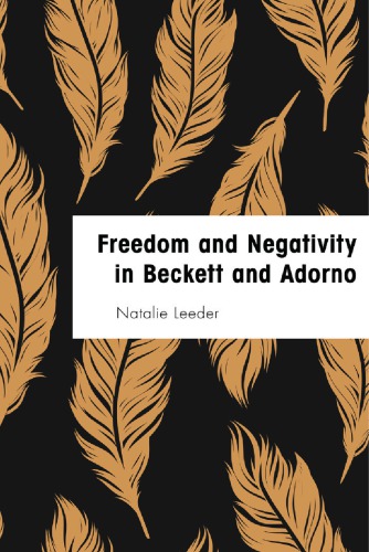 Freedom and negativity in Beckett and Adorno: something or nothing