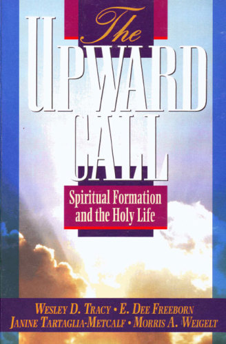 The upward call: spiritual formation and the holy life