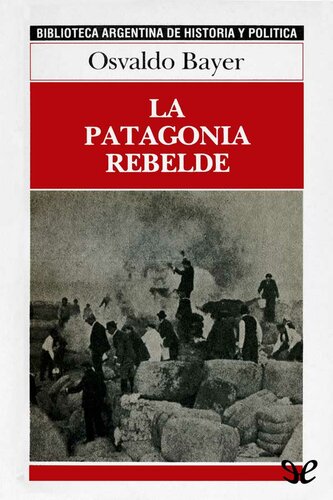 La Patagonia rebelde