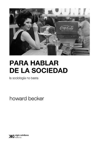 Para hablar de la sociedad: la sociología no basta