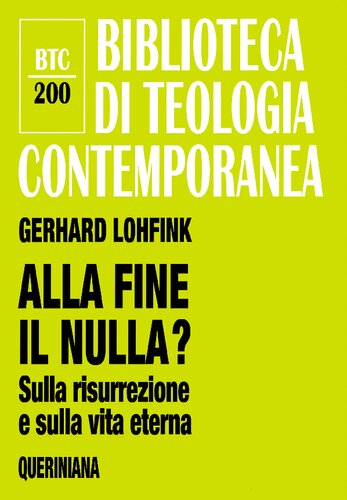 Alla fine il nulla? Sulla risurrezione e sulla vita eterna