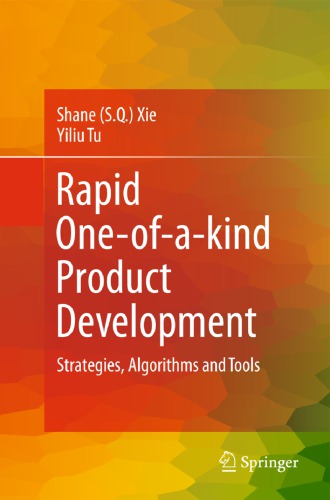 Rapid One-of-a-kind Product Development: Strategies, Algorithms and Tools