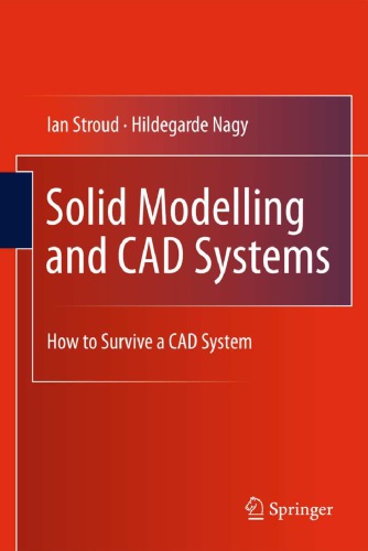 Solid Modelling and CAD Systems: How to Survive a CAD System