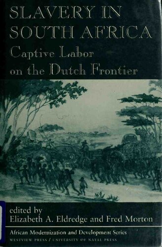 Slavery in South Africa: Captive Labor on the Dutch Frontier