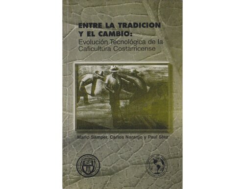 Entre la tradición y el cambio: evolución tecnológica de la caficultura costarricense