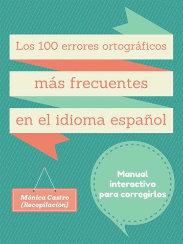 Los cien errores de ortografía más frecuentes en el idioma español: Manual de Consulta Interactivo (Spanish Edition)