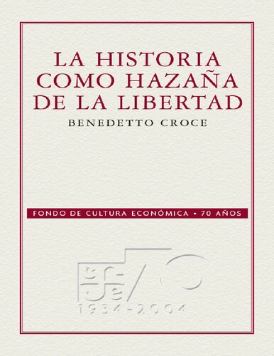 La historia como hazaña de la libertad