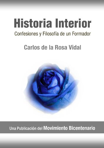 Historia Interior Confesiones Y Filosofia De Un Formador