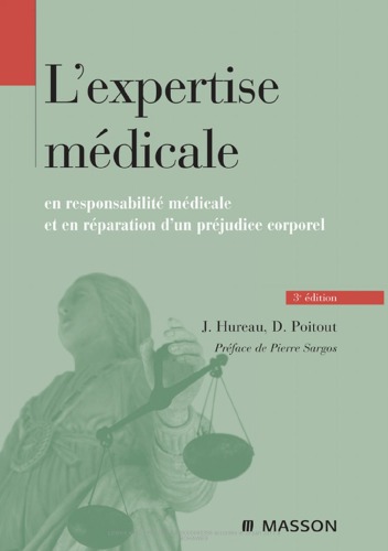 L'expertise médicale: en responsabilité médicale et en réparation du préjudice corporel