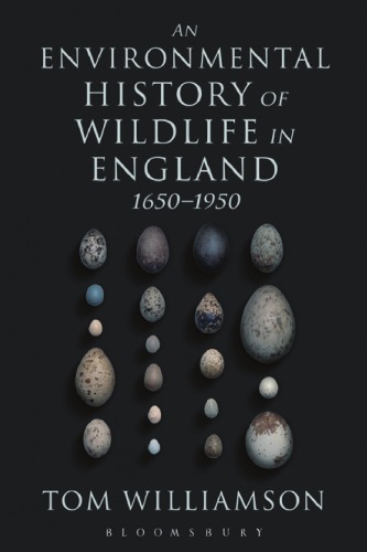 An environmental history of wildlife in England 1650-1950