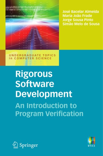 Rigorous software development: an introduction to program verification