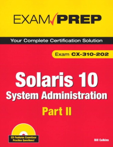 Solaris 10 system administration exam prep: exam CX-310-202 (part II)