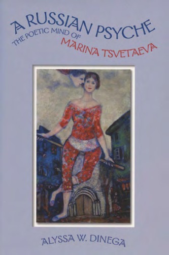 A Russian psyche: the poetic mind of Marina Tsvetaeva