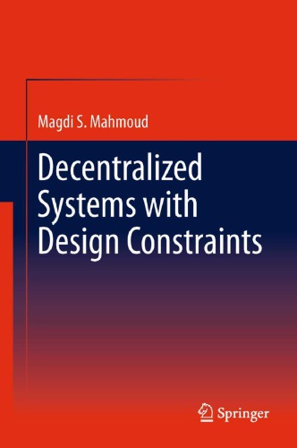 Decentralized systems with design constraints