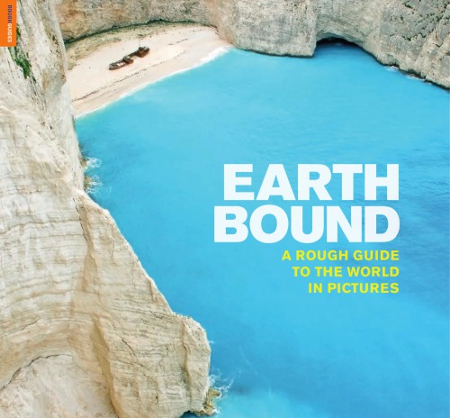 Earthbound: A Rough Guide to the World in Pictures