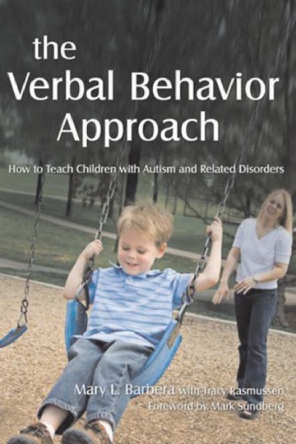 The verbal behavior approach: how to teach children with autism and related disorders