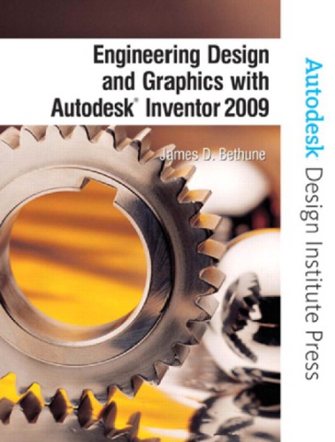 Engineering design and graphics with Autodesk Inventor 2009