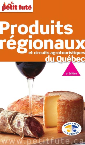 Produits régionaux et circuits agrotouristiques du Québec