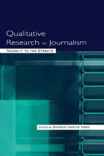 Taking It to the Streets: Qualitative Research into Journalism