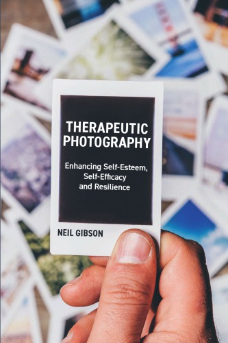 Therapeutic photography: enhancing self-esteem, self-efficacy and resilience