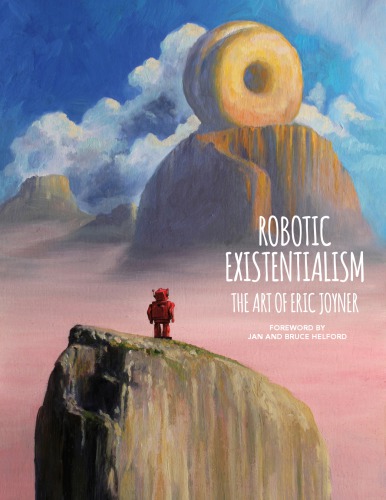 Robotic existentialism: the art of Eric Joyner