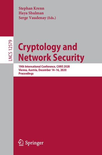 Cryptology and Network Security: 19th International Conference, CANS 2020, Vienna, Austria, December 14–16, 2020, Proceedings