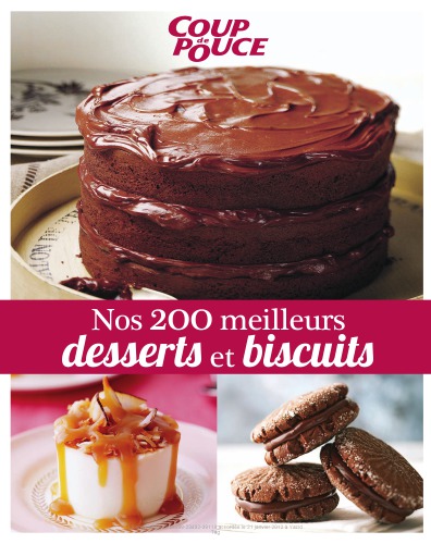 Nos 200 meilleurs desserts et biscuits