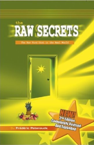 The raw secrets: the raw vegan diet in the real world