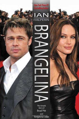 Brangelina: The Untold Story of Brad Pitt and Angelina Jolie