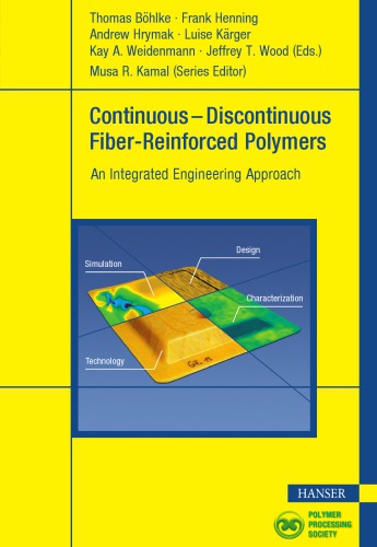 Continuous-discontinuous fiber-reinforced polymers: an integrated engineering approach